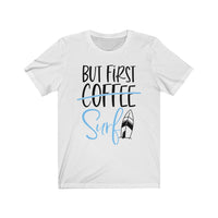 But First Surf - Unisex T-Shirt