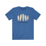 Just One More Board - Unisex T-Shirt