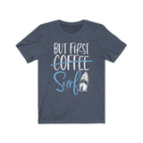 But First Surf - Unisex T-Shirt