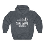 Surf More. Worry Less - Unisex Hoodie Sweatshirt