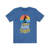 Never Bored On My Board - Unisex T-Shirt